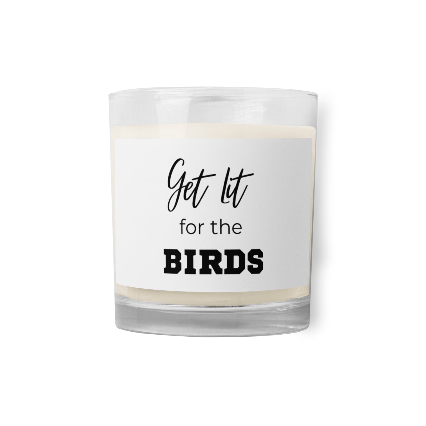 Get lit for the birds Glass jar soy wax candle