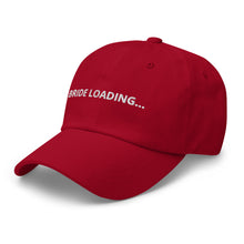 Load image into Gallery viewer, Bride Loading… Dad hat
