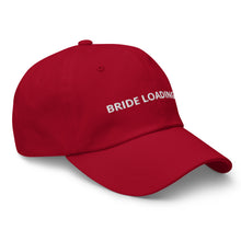 Load image into Gallery viewer, Bride Loading… Dad hat
