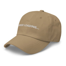 Load image into Gallery viewer, Bride Loading… Dad hat
