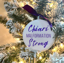 Load image into Gallery viewer, Chiari Strong Christmas Ornament
